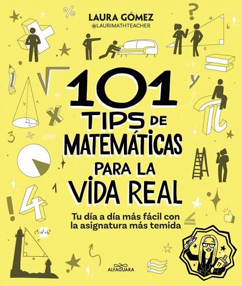101 TIPS DE MATEMÁTICAS PARA LA VIDA REAL | 9788410190269 | GÓMEZ POZO (@LAURIMATHTEACHER), LAURA | Llibreria Online de Tremp