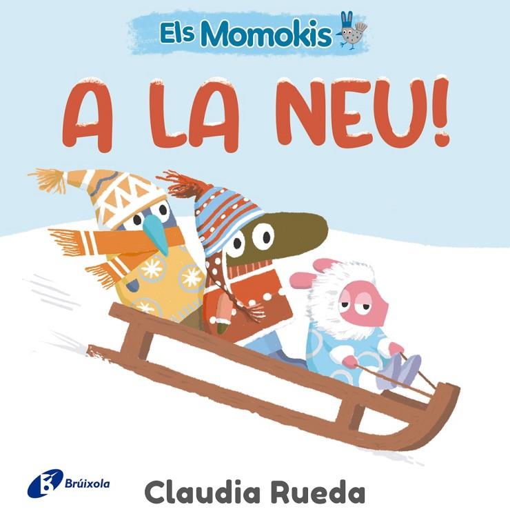 ELS MOMOKIS A LA NEU | 9788413495323 | RUEDA, CLAUDIA | Llibreria Online de Tremp