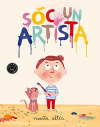 SÓC UN ARTISTA | 9788494224775 | ALTÉS, MARTA | Llibreria Online de Tremp