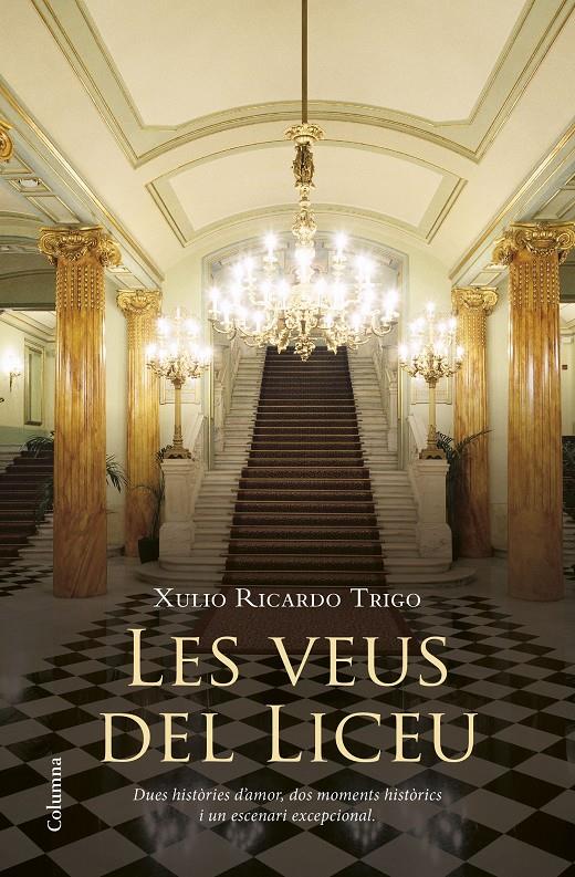 LES VEUS DEL LICEU | 9788466417457 | XULIO RICARDO TRIGO | Llibreria Online de Tremp