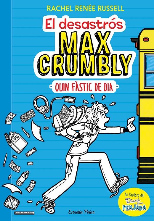 EL DESASTRÓS MAX CRUMBLY. QUIN FÀSTIC DE DIA | 9788491371861 | RACHEL RENÉE RUSSELL