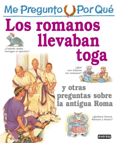 ME PREGUNTO POR QUE LOS ROMANOS LLEVABAN TOGAS | 9788424106430 | MACDONALD, FIONA | Llibreria Online de Tremp