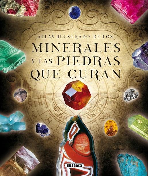 ATLAS ILUSTRADO DE LOS MINERALES Y LAS PIEDRAS QUE CURAN | 9788467731644 | DUDA, RUDOLF/REJL, LUBOS/ALCARAZ, JOSÉ LUIS | Llibreria Online de Tremp
