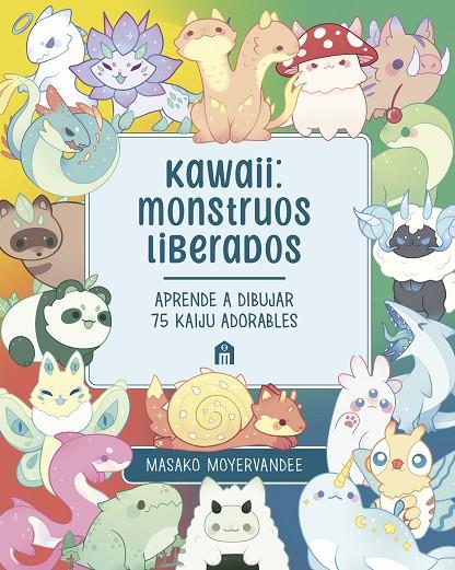 KAWAII: MONSTRUOS LIBERADOS | 9791259577528 | MOYERVANDEE, MASAKO | Llibreria Online de Tremp