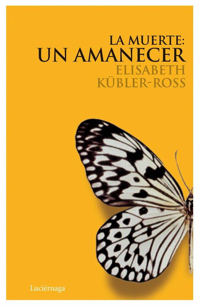 MUERTE, LA : UN AMANECER | 9788489957947 | KUBLER-ROS, ELISABETH | Llibreria Online de Tremp