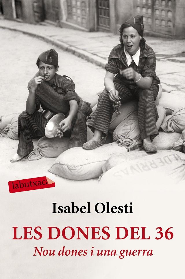 LES DONES DEL 36 | 9788416600267 | ISABEL OLESTI PRATS | Llibreria Online de Tremp