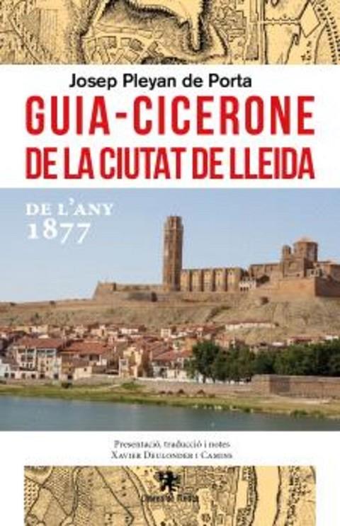GUIA CICERONE DE LA CIUTAT DE LLEIDA | 9791399107821 | PLEYAN DE PORTA, JOSEP | Llibreria Online de Tremp