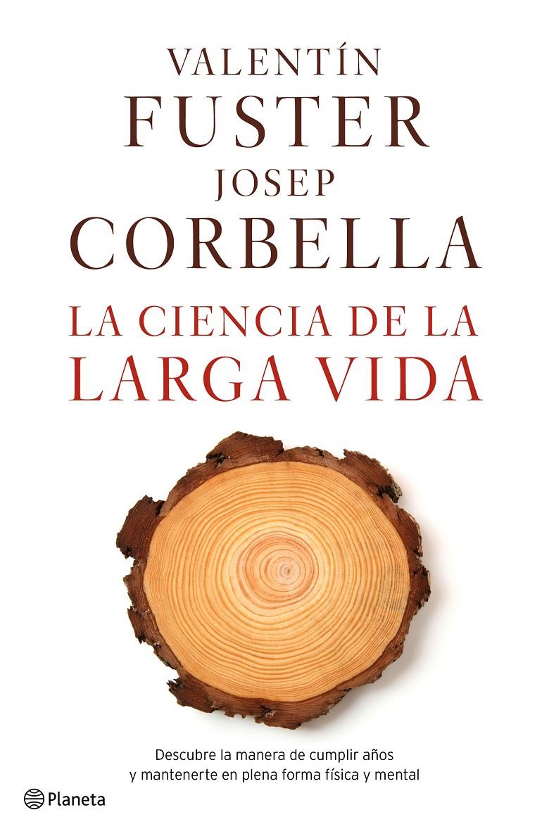 LA CIENCIA DE LA LARGA VIDA | 9788408162612 | VALENTÍN FUSTER/JOSEP CORBELLA | Llibreria Online de Tremp