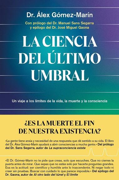 LA CIENCIA DEL ÚLTIMO UMBRAL | 9791387869137 | DR. ÁLEX GÓMEZ-MARÍN | Llibreria Online de Tremp