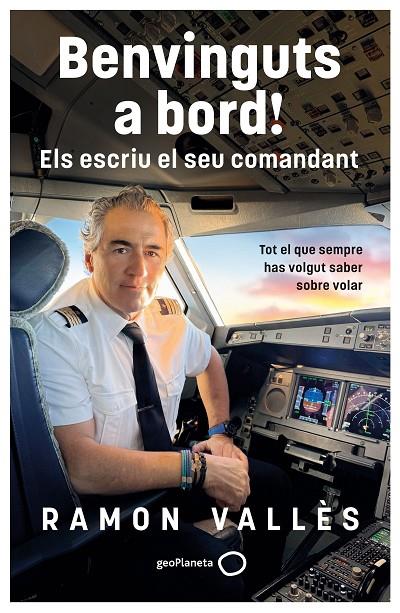 BENVINGUTS A BORD! ELS ESCRIU EL SEU COMANDANT | 9788408327240 | VALLÈS, RAMON | Llibreria Online de Tremp