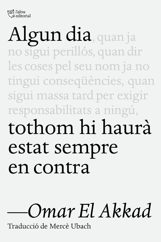 ALGUN DIA TOTHOM HI HAURÀ ESTAT SEMPRE EN CONTRA | 9791387672218 | EL AKKAD, OMAR | Llibreria Online de Tremp