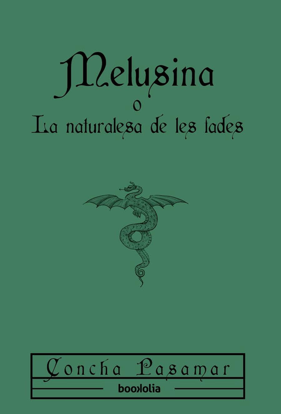 MELUSINA O LA NATURALESA DE LES FADES | 9791387702151 | PASAMAR, CONCHA | Llibreria Online de Tremp