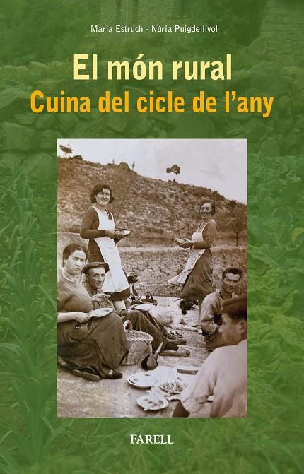 EL MON RURAL. CUINA DEL CICLE DE L'ANY | 9788417116477 | ESTRUCH, MARIA | Llibreria Online de Tremp