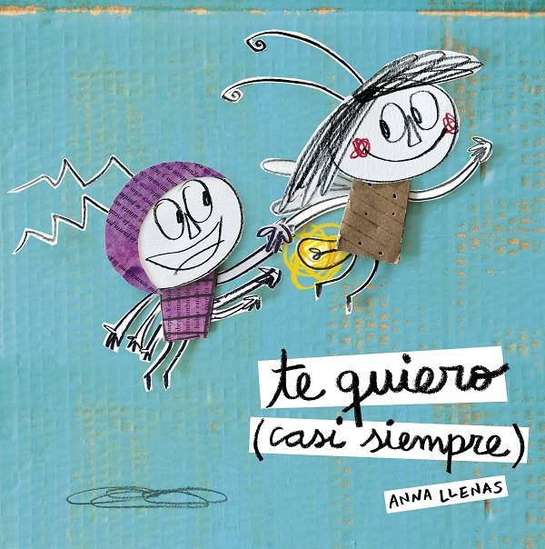 TE QUIERO (CASI SIEMPRE) | 9788467043709 | LLENAS, ANNA 