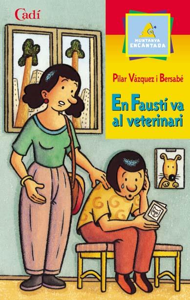EN FAUSTI VA AL VETERINARI | 9788447411207 | VAZQUEZ I BERSABE, PILAR | Llibreria Online de Tremp