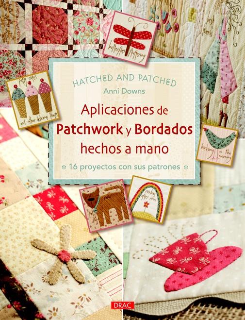 APLICACIONES DE PATCHWORK Y BORDADOS HECHOS A MANO | 9788498743654 | DOWNS, ANNI
