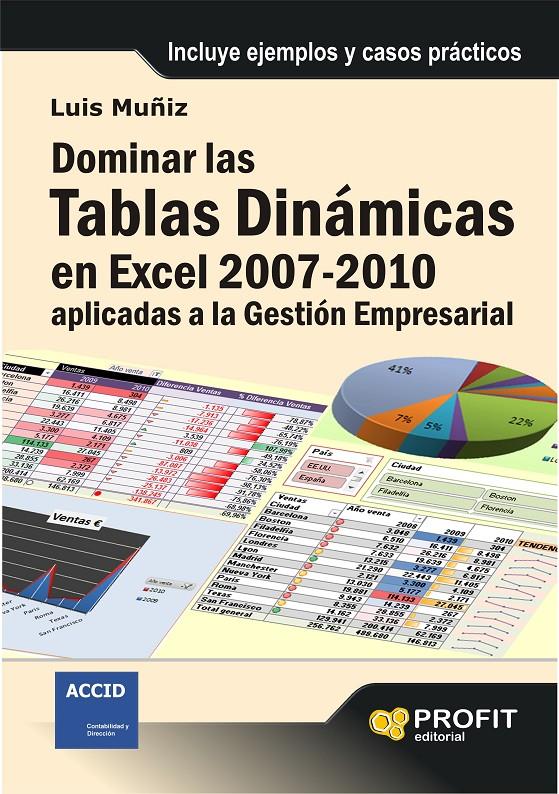 DOMINAR LAS TABLAS DINÁMICAS EN EXCEL 2007-2010 APLICADAS A LA GESTIÓN EMPRESARI | 9788492956586 | MUÑIZ GONZALEZ, LUIS | Llibreria Online de Tremp
