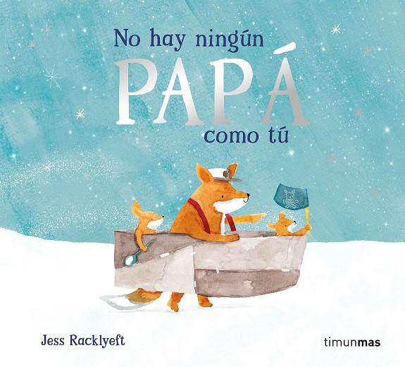 NO HAY NINGÚN PAPÁ COMO TÚ | 9788408311003 | RACKLYEFT, JESS | Llibreria Online de Tremp