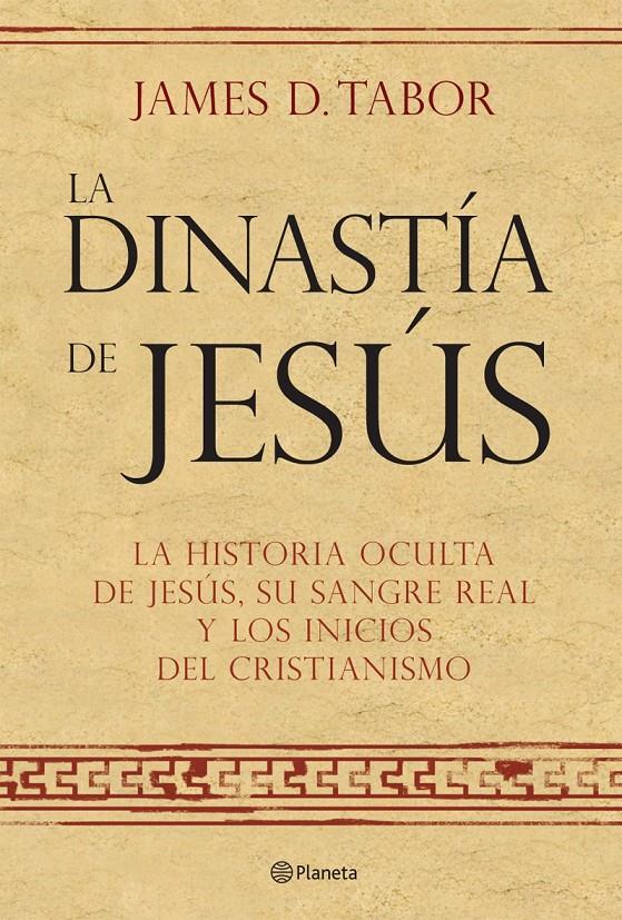 DINASTIA DE JESUS, LA | 9788408072560 | TABOR, JAMES D. | Llibreria Online de Tremp