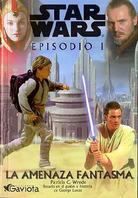 STAR WARS : AMENAZA FANTASMA (NOVELA) | 9788439283584 | WREDE, PATRICIAC. ; LUCAS, GEORGE