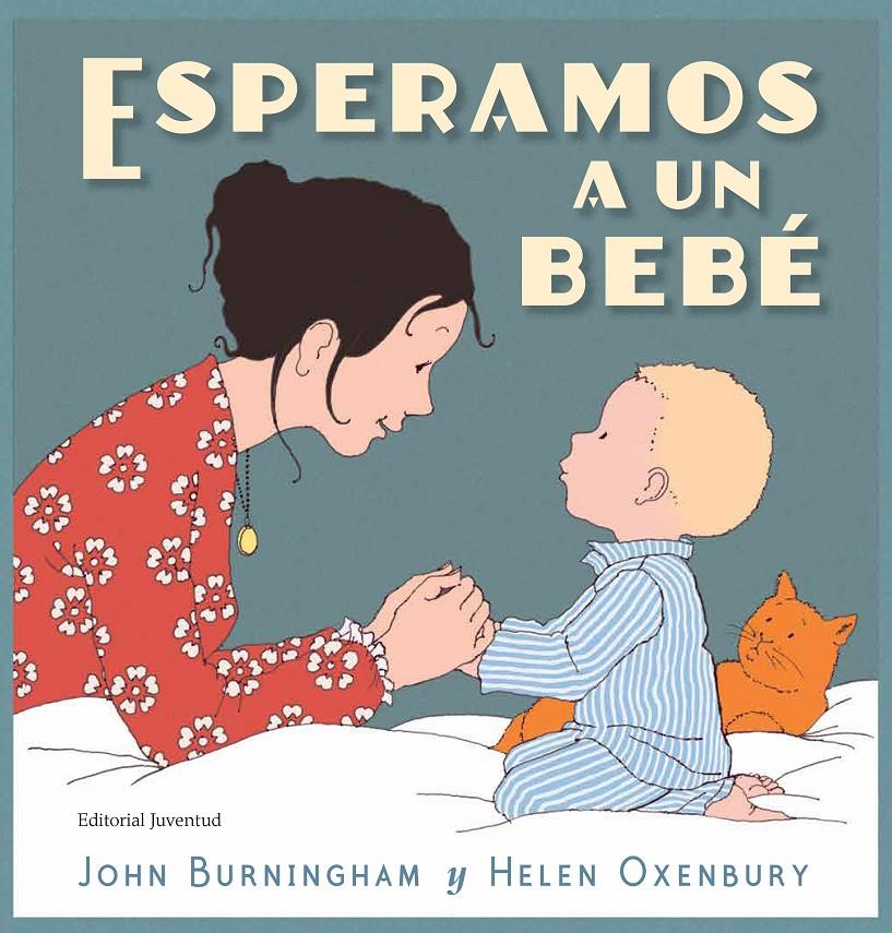ESPERAMOS A UN BEBÉ | 9788426145451 | BURNINGHAM, JOHN | Llibreria Online de Tremp