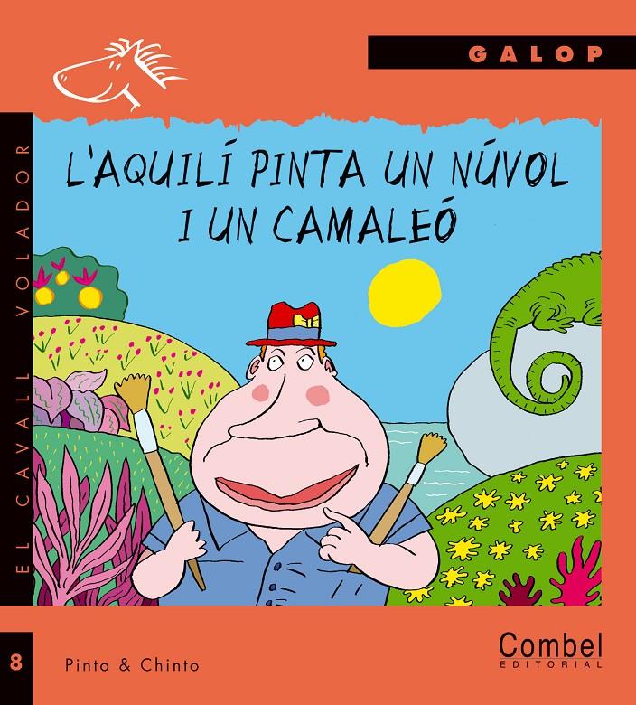 AQUILÍ PINTA UN NÚVOL I UN CAMALEÓ, L' | 9788478646708 | PINTO CHINTO