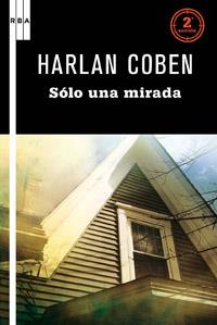 SOLO UNA MIRADA | 9788498678826 | COBEN, HARLAN | Llibreria Online de Tremp