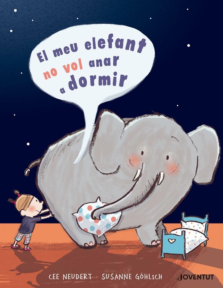 EL MEU ELEFANT NO VOL ANAR A DORMIR | 9788426145505 | NEUDERT, CEE | Llibreria Online de Tremp