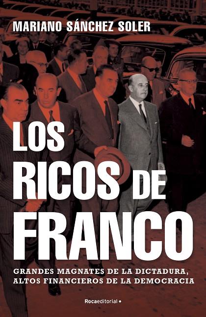 LOS RICOS DE FRANCO | 9788418249112 | SÁNCHEZ SOLER, MARIANO | Llibreria Online de Tremp