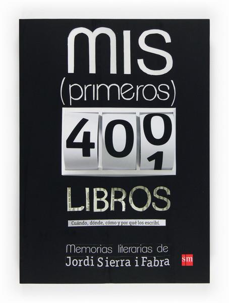 MIS PRIMEROS 400 LIBROS.MEMORIAS DE JORD | 9788467557039 | SIERRA I FABRA, JORDI | Llibreria Online de Tremp