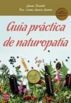 GUÍA PRÁCTICA DE NATUROPATÍA | 9788499175874 | ROSSELLÓ, JAUME/GARCÍA GOMILA, DRA. CARME | Llibreria Online de Tremp