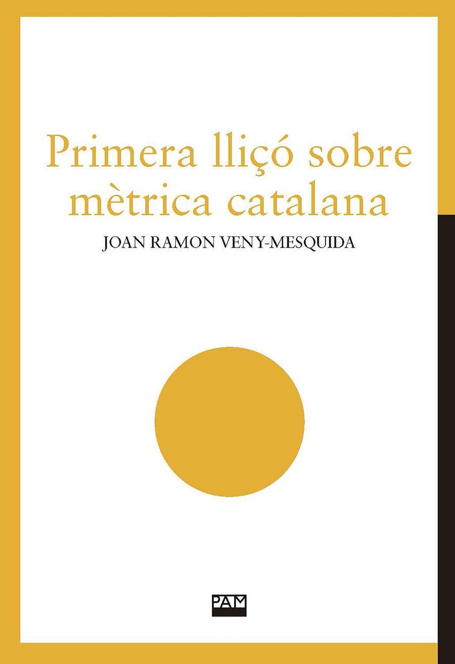 PRIMERA LLIÇÓ SOBRE MÈTRICA CATALANA | 9788491913078 | VENY-MESQUIDA, JOAN RAMON | Llibreria Online de Tremp
