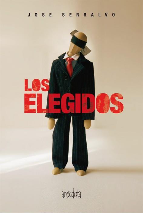 ELEGIDOS, LOS | 9788415819028 | SERRALVO PÉREZ, JOSE