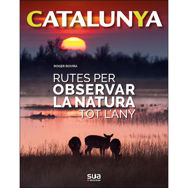 RUTES PER OBSERVAR LA NATURA TOT L'ANY -SUA | 9788482166773 | ROVIRA, ROGER