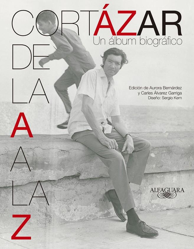 CORTÁZAR DE LA A A LA Z | 9788420415932 | CORTÁZAR, JULIO | Llibreria Online de Tremp