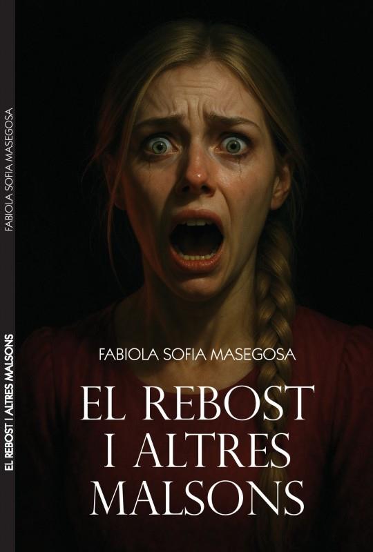 EL REBOST I ALTRES MALSONS | 9789992091227 | FABIOLA SOFIA MASEGOSA | Llibreria Online de Tremp