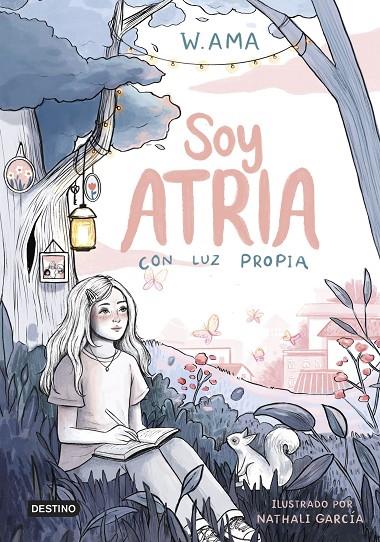 SOY ATRIA 1. CON LUZ PROPIA | 9788408322900 | W. AMA | Llibreria Online de Tremp