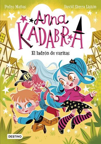 ANNA KADABRA 18. EL LADRÓN DE VARITAS | 9788408321453 | MAÑAS, PEDRO/SIERRA LISTÓN, DAVID | Llibreria Online de Tremp
