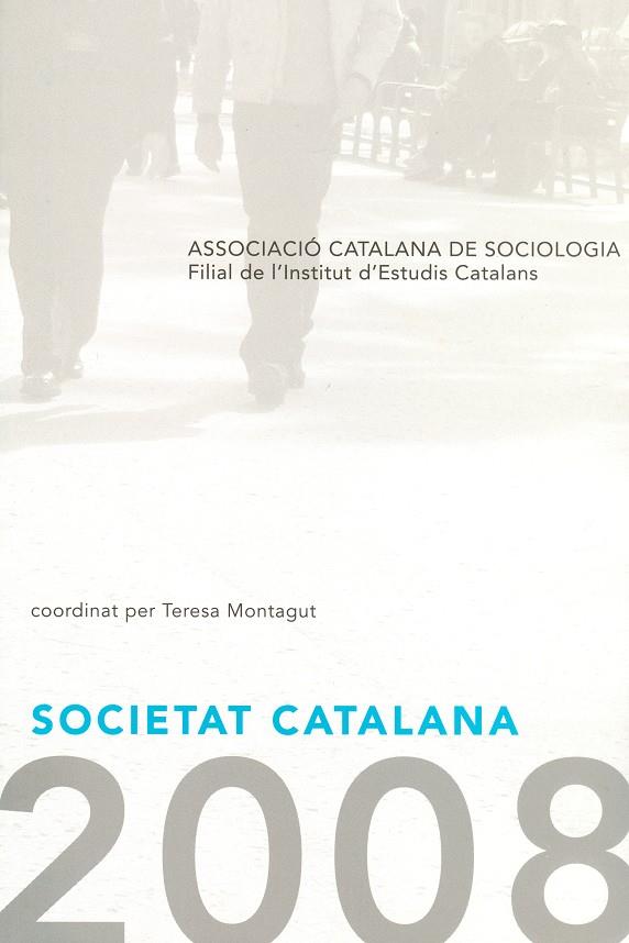 SOCIETAT CATALANA, 2008 | 9788472839687 | MONTAGUT, TERESA COORD. | Llibreria Online de Tremp