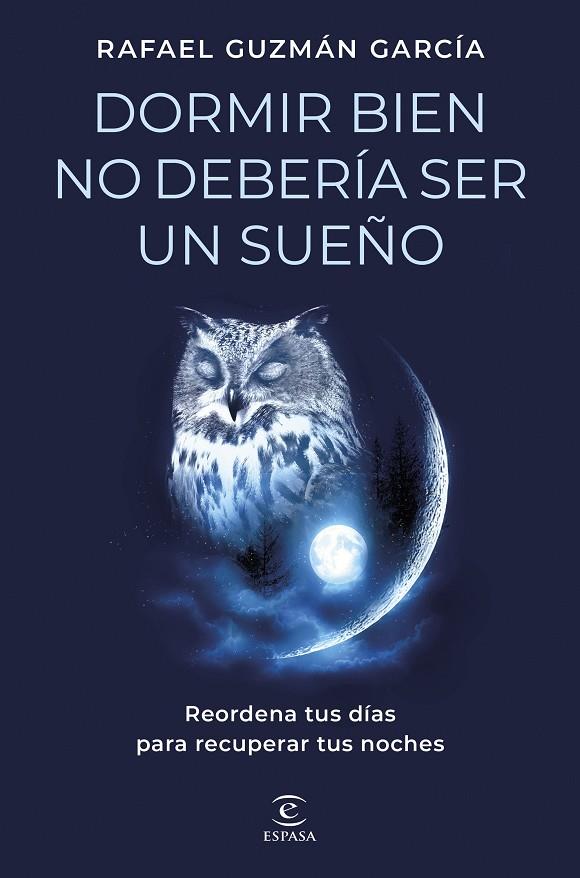 DORMIR BIEN NO DEBERÍA SER UN SUEÑO | 9788467083651 | GUZMÁN GARCÍA, RAFAEL | Llibreria Online de Tremp