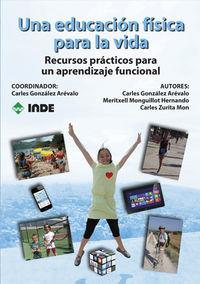 UNA EDUCACIÓN FÍSICA PARA LA VIDA | 9788497293426 | GONZÁLEZ ARÉVALO, CARLES/ZURITA MON, CARLES/MONGUILLOT HERNANDO, MERITXELL