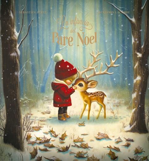 LA INFÀNCIA DEL PARE NOEL | 9788447955237 | PEREZ, SÉBASTIEN | Llibreria Online de Tremp