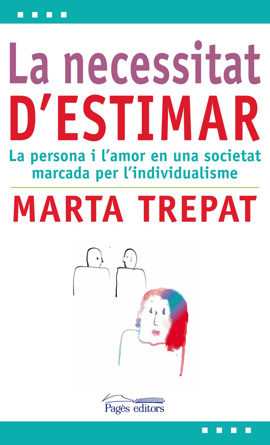 NECESSITAT D'ESTIMAR, LA | 9788499752419 | TREPAT SECANELL, MARTA | Llibreria Online de Tremp