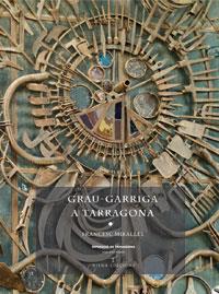 GRAU- GARRIGA A TARRAGONA | 9788483305720 | MIRALLES, FRANCESC | Llibreria Online de Tremp