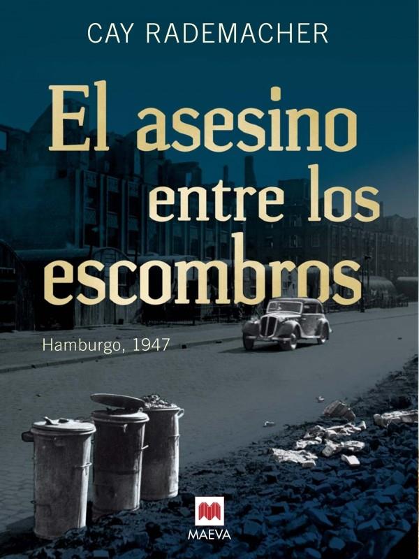 ASESINO ENTRE LOS ESCOMBROS, EL | 9788415532804 | RADEMACHER, CAY | Llibreria Online de Tremp