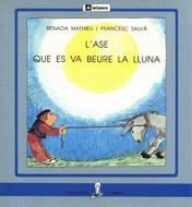 ASE QUE ES VA BEURE LA LLUNA, L'   (PAL) | 9788424622558 | MATHIEU, RENADA ; SALVA, FRANCESC | Llibreria Online de Tremp