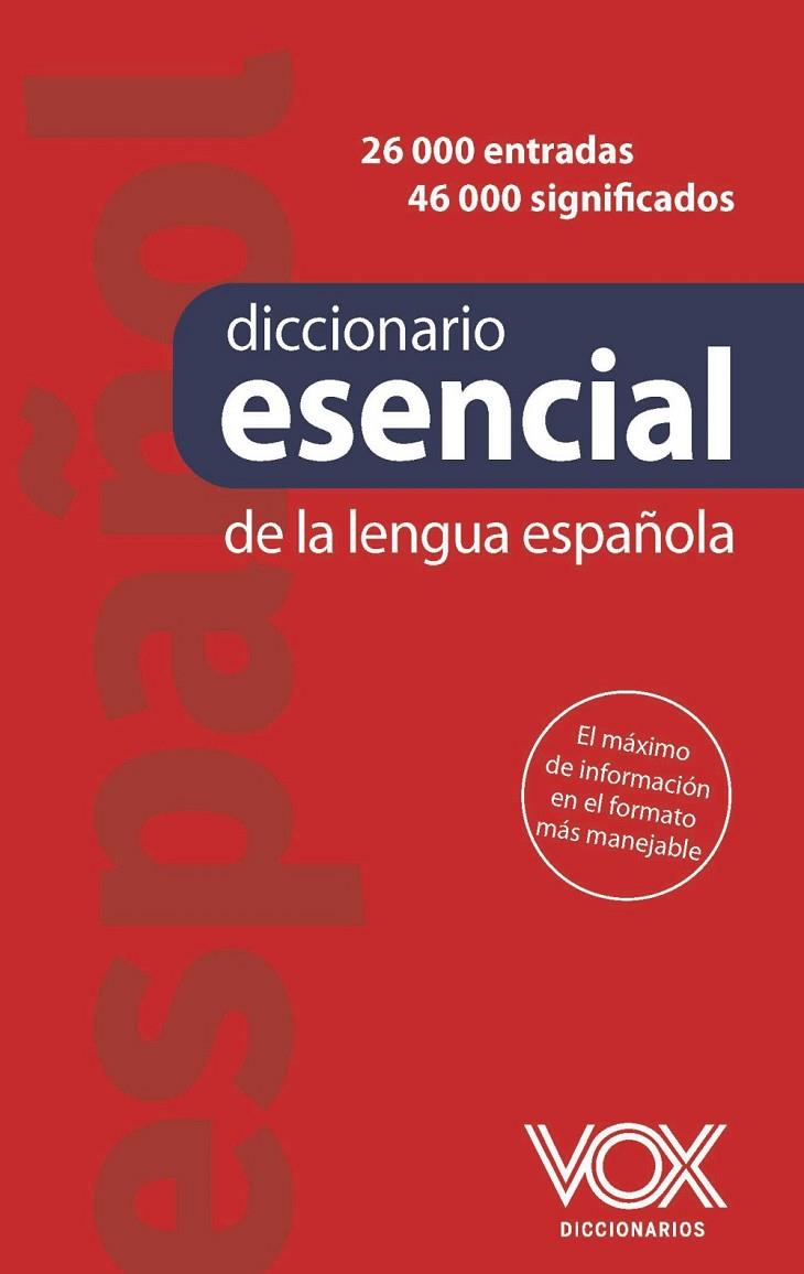DICCIONARIO ESENCIAL DE LA LENGUA ESPAÑOLA | 9788499744377 | EQUIPO VOX DICCIONARIOS | Llibreria Online de Tremp