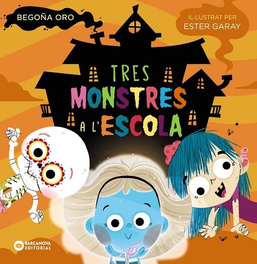 TRES MONSTRES A L'ESCOLA | 9788448955595 | ORO, BEGOÑA | Llibreria Online de Tremp