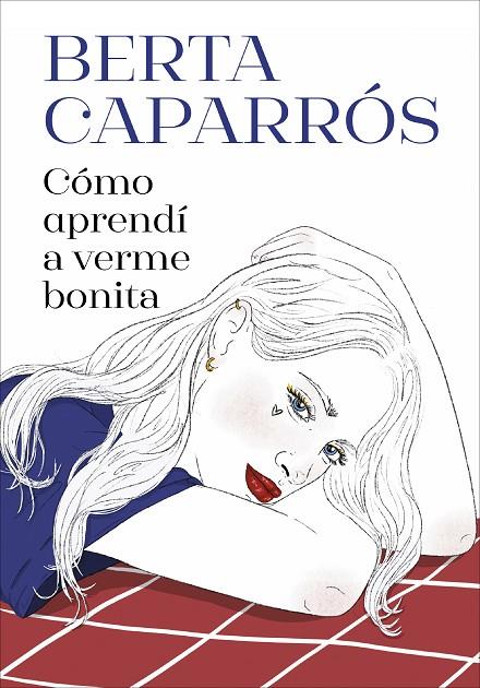 CÓMO APRENDÍ A VERME BONITA | 9788419848161 | CAPARRÓS, BERTA | Llibreria Online de Tremp