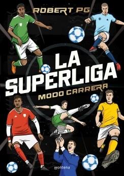 LA SUPERLIGA. MODO CARRERA | 9788410298262 | ROBERT PG | Llibreria Online de Tremp